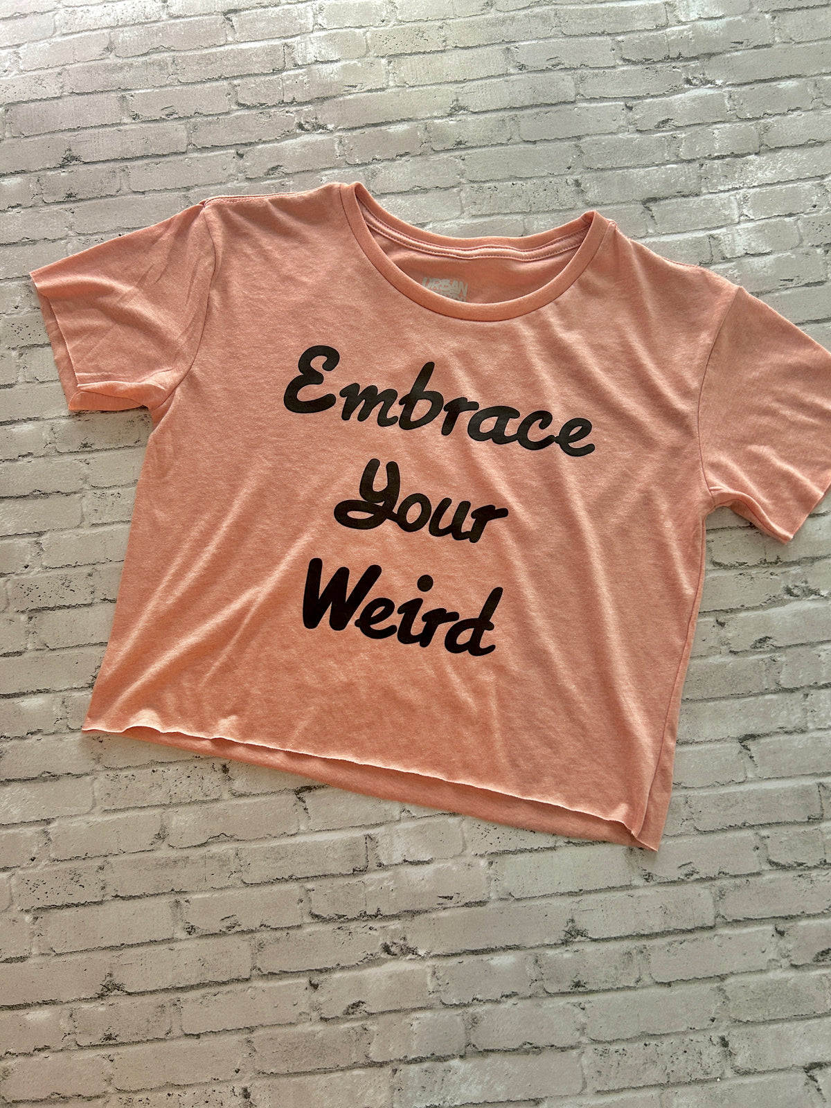 Embrace your weird crop top